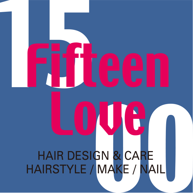 Hair&Nail Fifteen Love 仙台泉大沢店